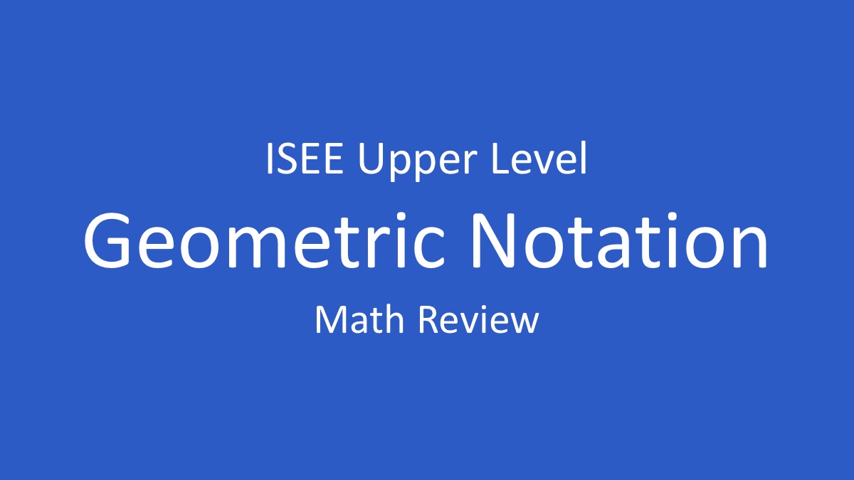 isee geometric notation