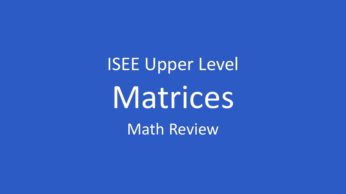 isee matrices