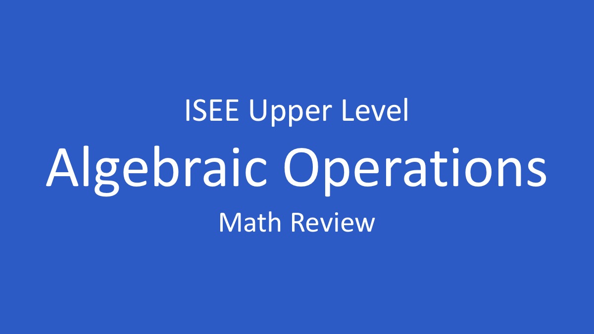 isee operations on algebraic expressions