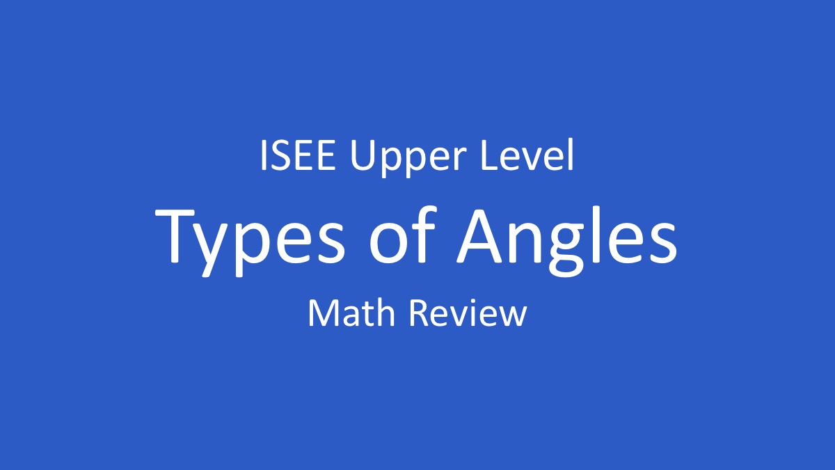 isee types of angles